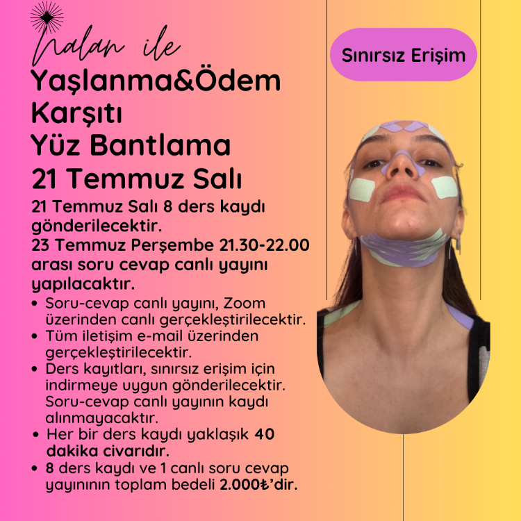 Yaşlanma&Ödem Karşıtı Yüz Bantlama Programı (Ders Kayıtları)