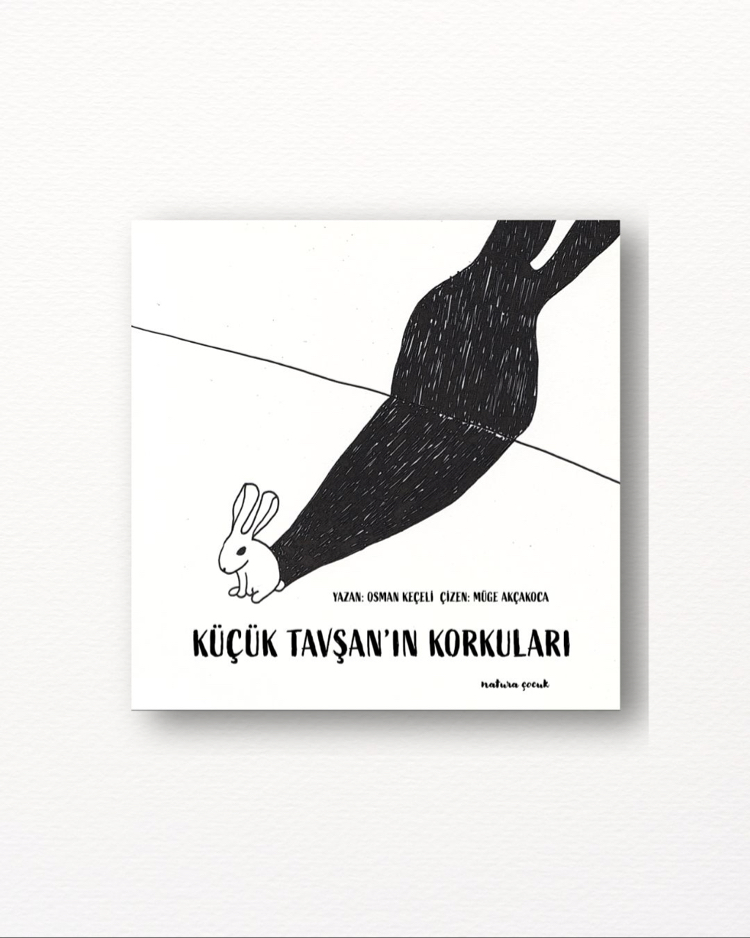 Küçük Tavşan’ın Korkuları - Müge Akçakoca & Osman Keçeli 