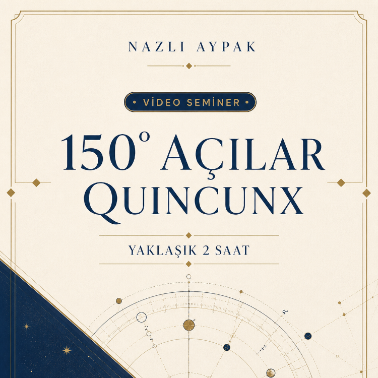 150° AÇILAR (QUINCUNX) VİDEO SEMİNERİ