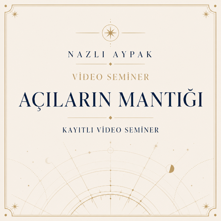 AÇILARIN MANTIĞI VİDEO SEMİNERİ