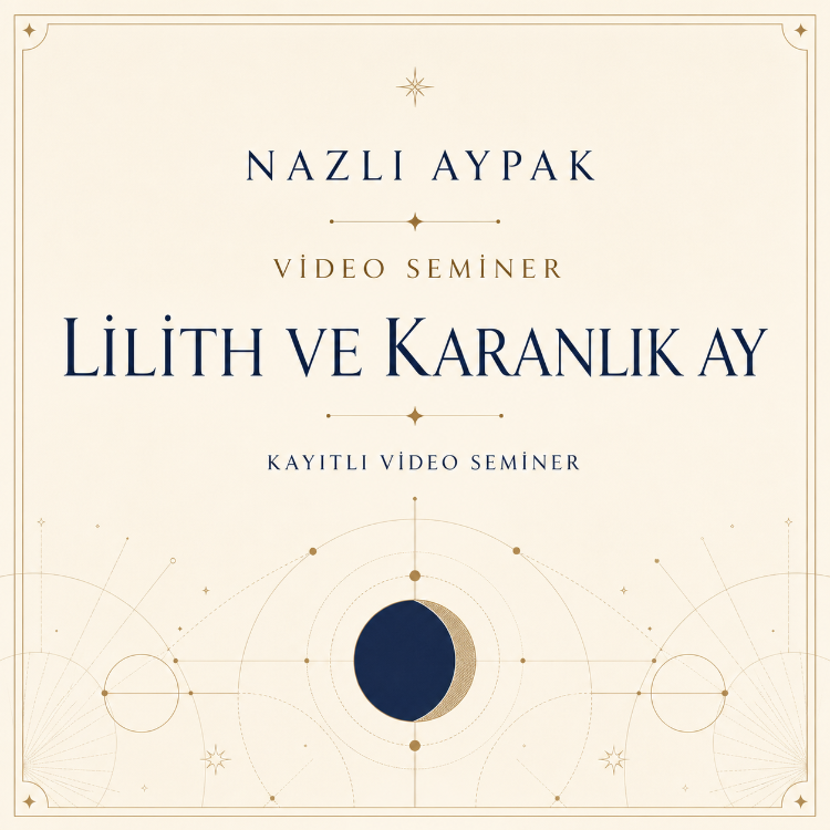 LILITH VE KARANLIK AY SEMBOLİZMİ SEMİNERİ