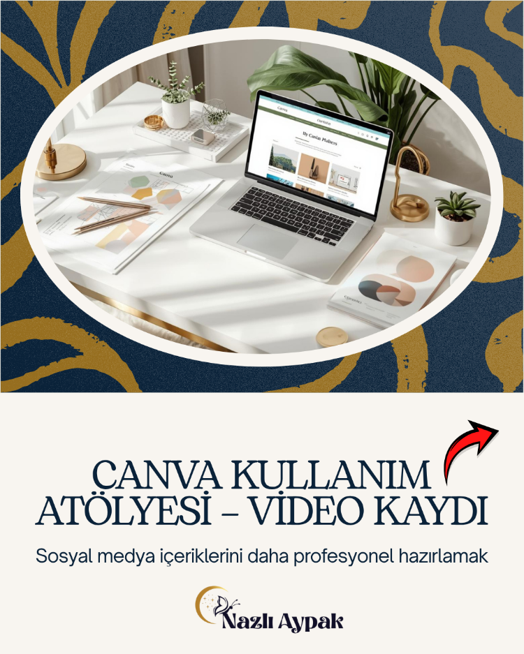 Canva Kullanım Atölyesi – Video Kaydı