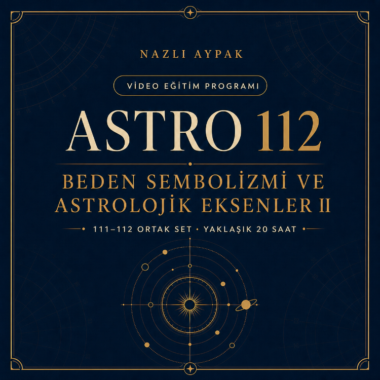 ASTRO 112 | BEDEN SEMBOLİZMİ VE ASTROLOJİK EKSENLER II