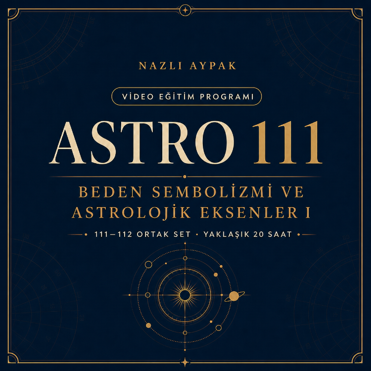 ASTRO 111 | Beden Sembolizmi ve Astrolojik Eksenler I