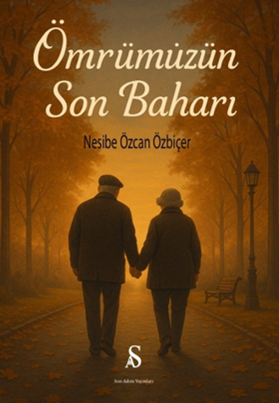 ÖMRÜMÜZÜN SONBAHARI
