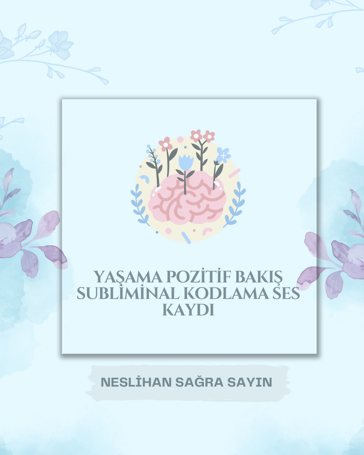 YAŞAMA POZİTİF BAKIŞ SUBLİMİNAL KODLAMA MP3