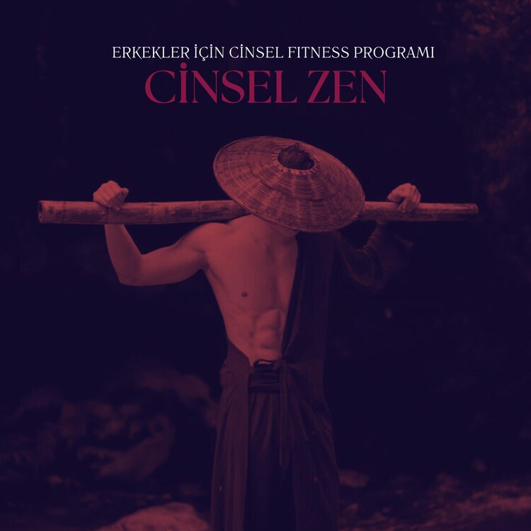 Cinsel ZEN: Erkekler için Cinsel Fitness Programı