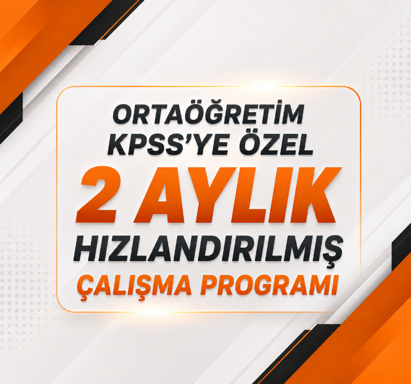 ORTAÖĞRETİM KPSS 2 AYLIK HIZLANDIRILMIŞ PROGRAM