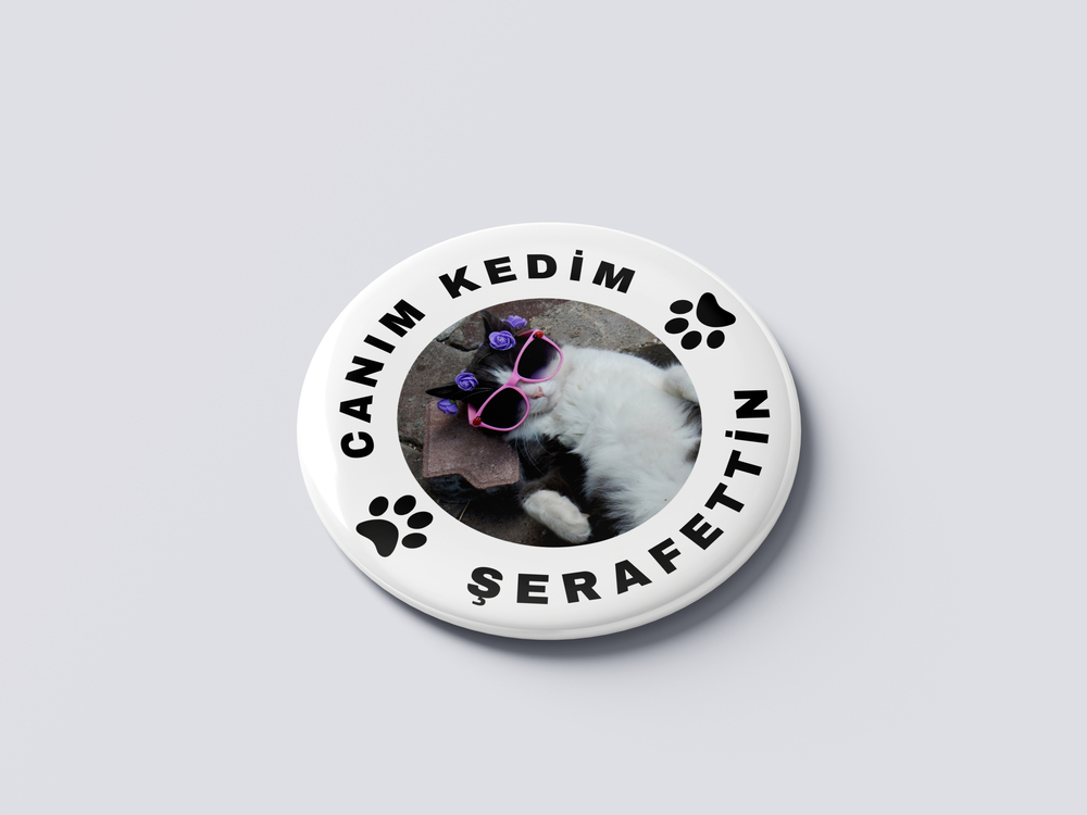 CANIM KEDİM ROZET BUTON MAGNET 5 ADET- KİŞİSELLEŞTİRİLEBİLİR