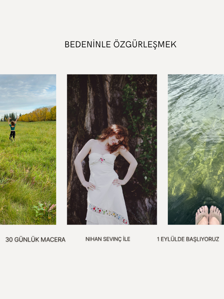 Bedeninle Özgürleşmek | 30 Günlük Macera