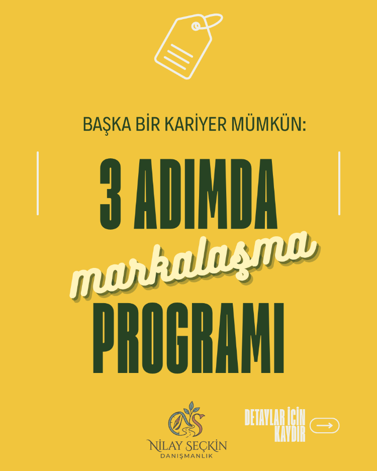 BAŞKA BİR KARİYER MÜMKÜN: 3 ADIMDA MARKALAŞMA PROGRAMI