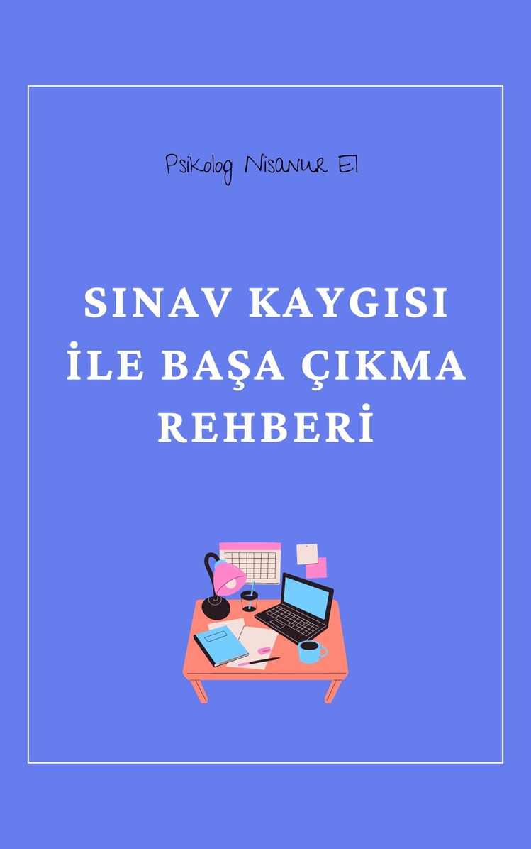 Sınav Kaygısı ile Başa Çıkma Rehberi