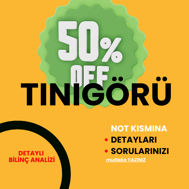 % 50 İNDİRİMLİ TINIGÖRÜ ( Detaylı Bilinç Analizi )