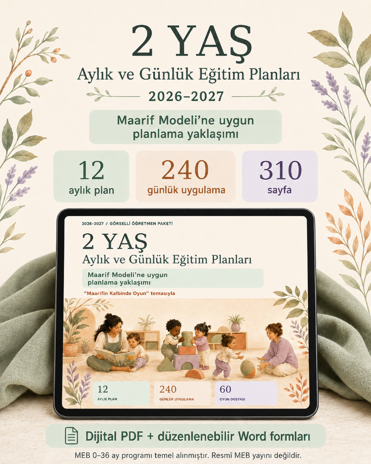 2 Yaş Aylık ve Günlük Eğitim Planları 2026–2027 | Maarif Modeli’ne Uygun Planlama