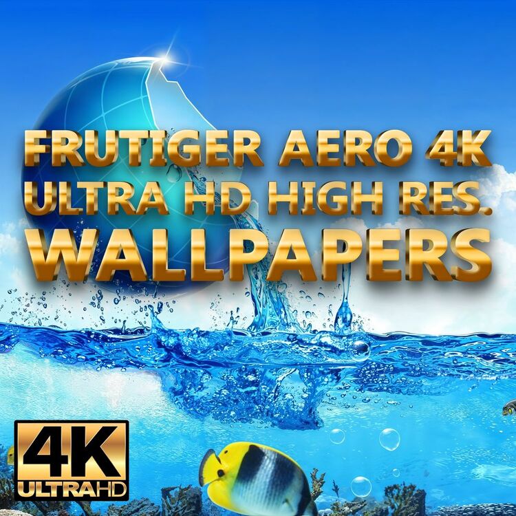 FRUTIGER AERO 4K ULTRA HD YÜKSEK ÇÖZÜNÜRLÜKLÜ DUVAR KAĞITLARI