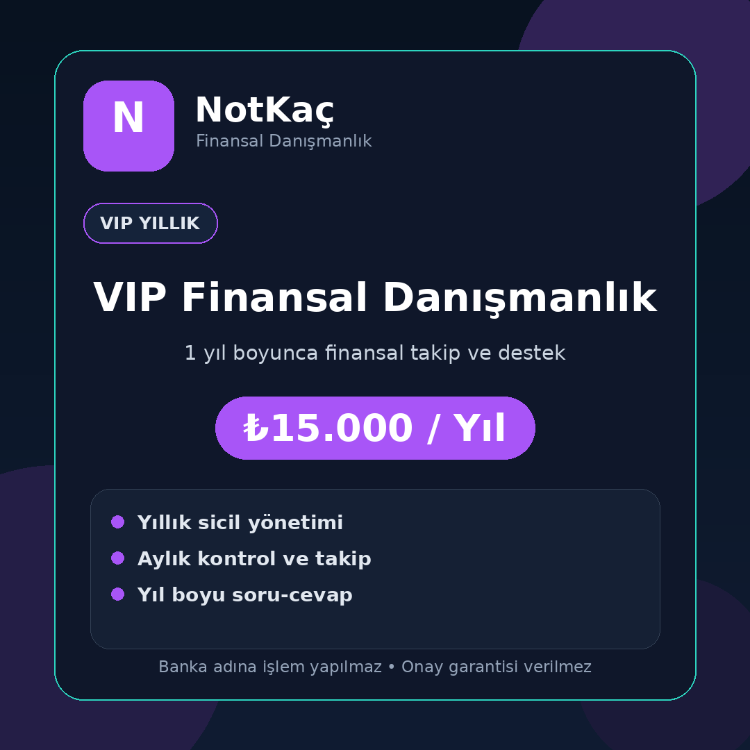 1 Yıllık VIP Finansal Danışmanlık ve Sicil Yönetimi