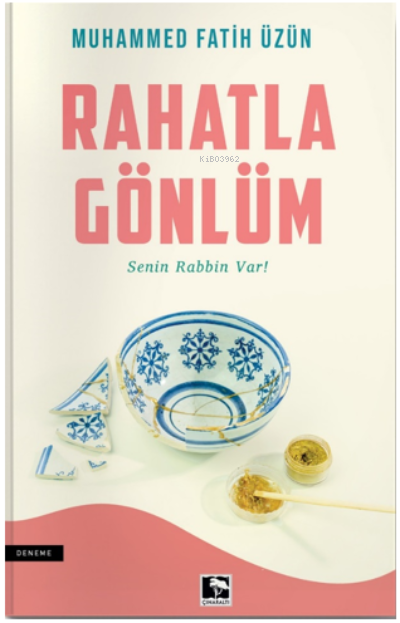 Rahatla Gönlüm Senin Rabbin Var (Yazarından İmzalı)