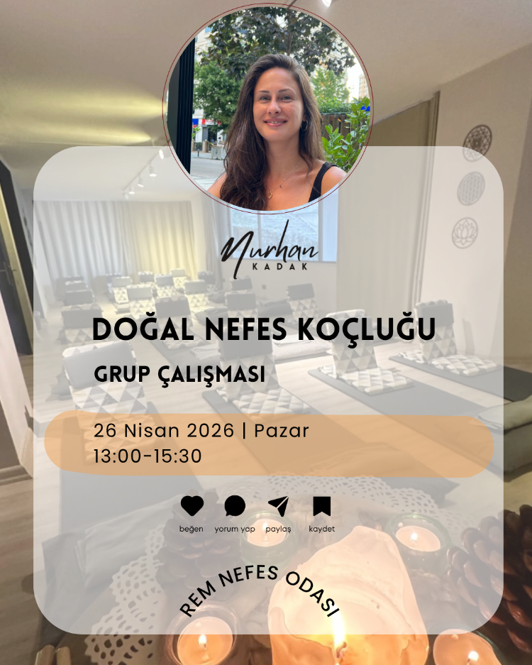 26 NİSAN | DOĞAL NEFES GRUP ÇALIŞMASI 