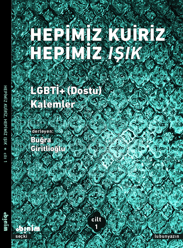 Hepimiz Kuiriz, Hepimiz Işık --cilt 1