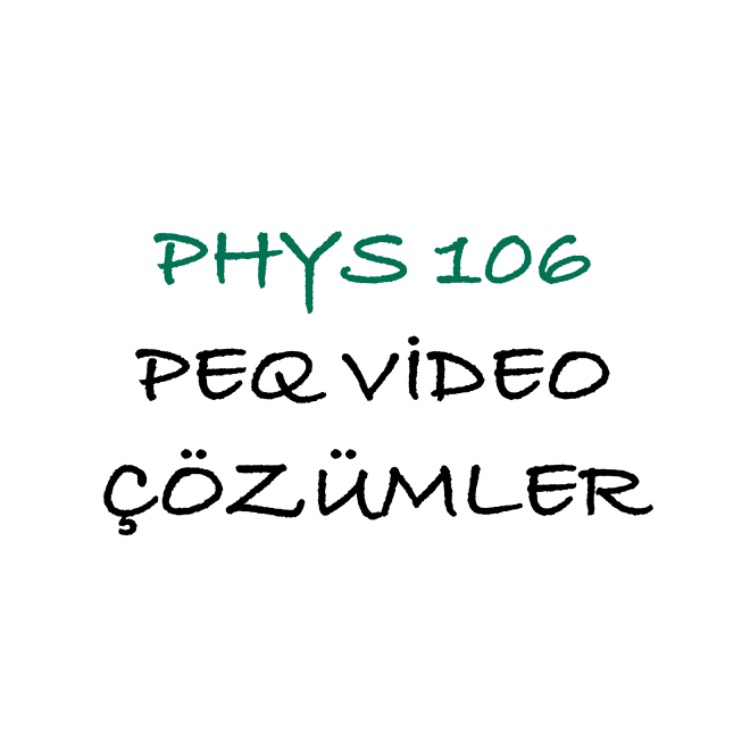 PHYS106 Bütün Çıkmışlar