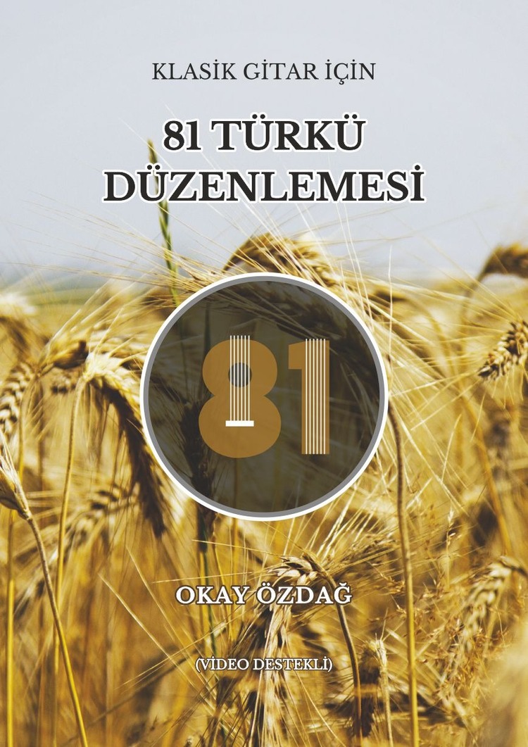Klasik Gitar İçin 81 Türkü Düzenlemesi