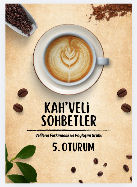 KAH'VELİ SOHBETLER 5. OTURUM