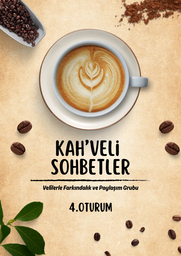 KAH'VELİ SOHBETLER 4. OTURUM