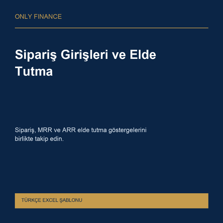Sipariş Girişleri ve Elde Tutma — Türkçe Excel