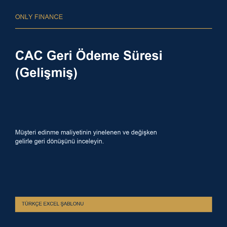 CAC Geri Ödeme Süresi (Gelişmiş) — Türkçe Excel