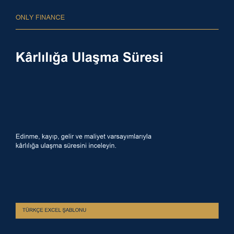 Kârlılığa Ulaşma Süresi — Türkçe Excel