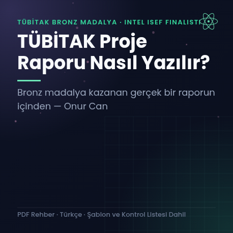 TÜBİTAK Proje Raporu Yazım Rehberi (Türkçe, PDF, Şablon ve Kontrol Listesi)