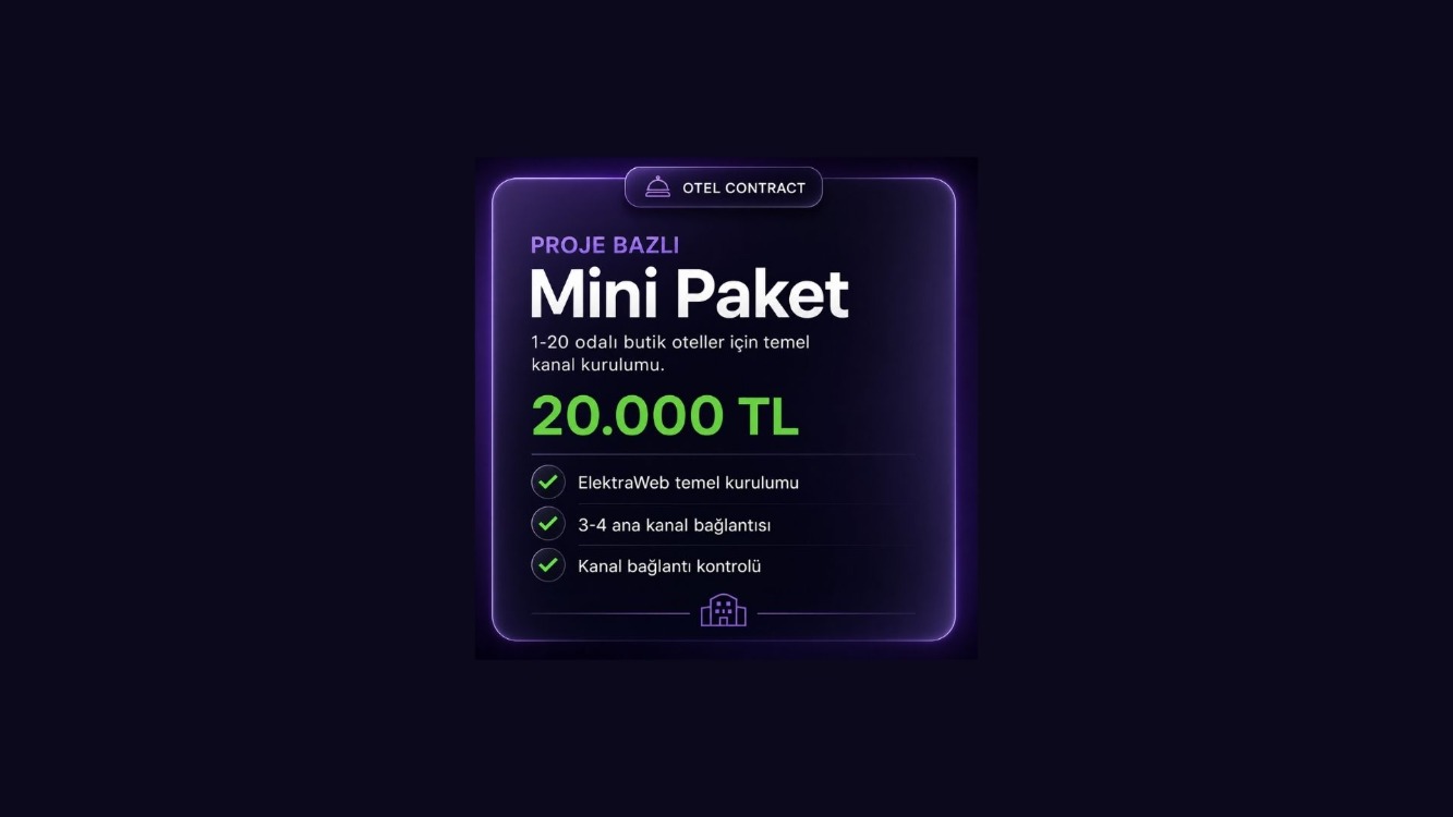 Mini Paket | Otel Kanal Kurulumu & Yönetimi