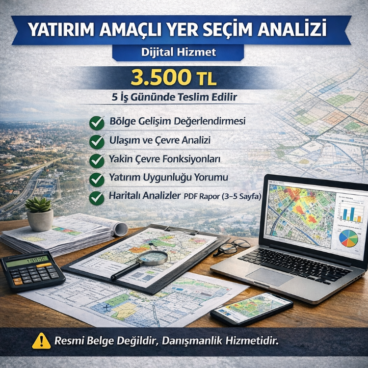 Yatırım Amaçlı Yer Seçim Analizi