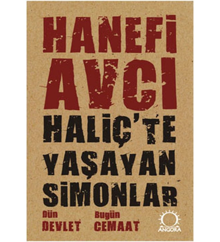 Haliç'te Yaşayan Simonlar - Hanefi Avcı