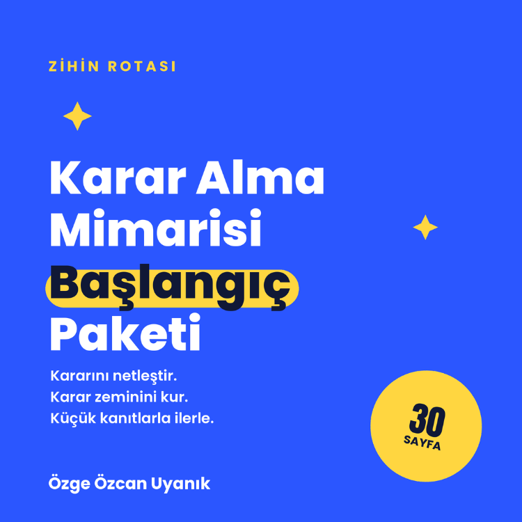 Karar Alma Mimarisi Başlangıç Paketi | 7 Günlük Uygulamalı Rehber