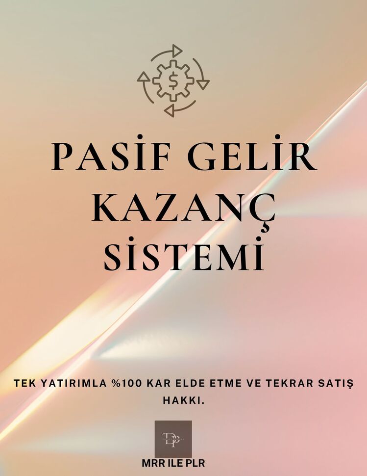 PASİF GELİR KAZANÇ SİSTEMİ PAKETİ