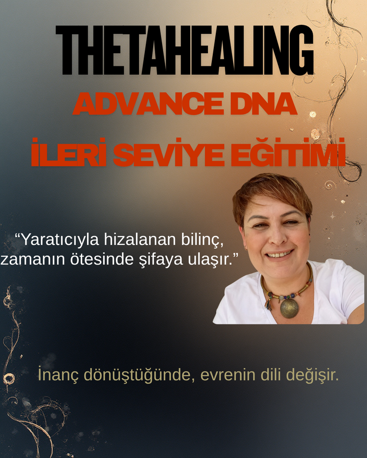 ThetaHealing AdvanceDNA - İleri Seviye Eğitimi