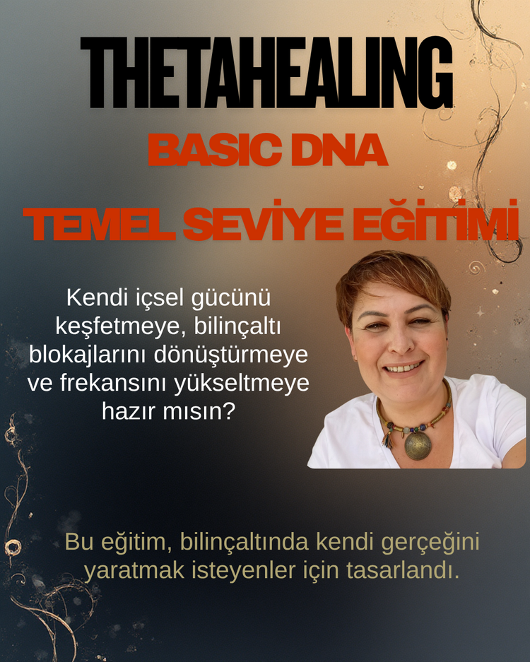 ThetaHealing BasicDNA EĞİTİMİ