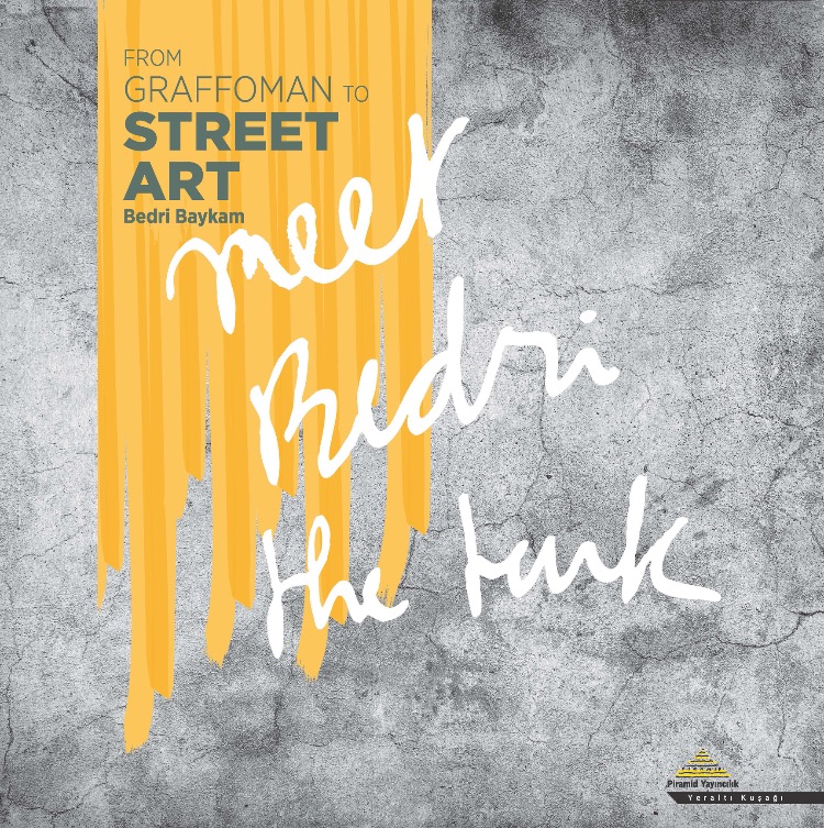 From Graffoman to Street Art - Bedri Baykam (TR/ENG)