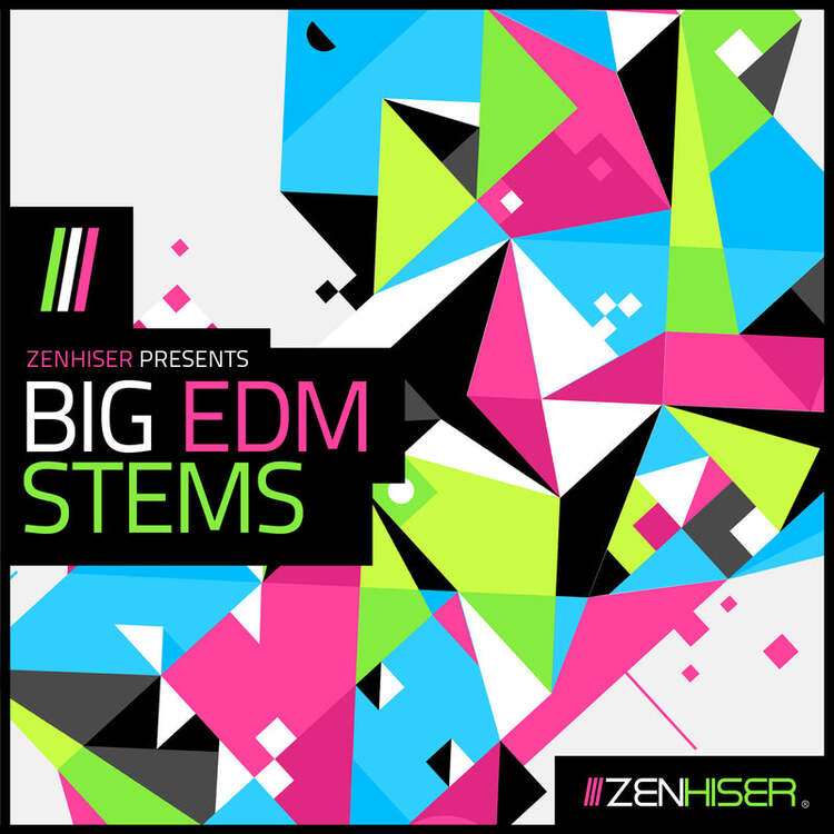 Zenhiser - Big EDM Stems (WAV)