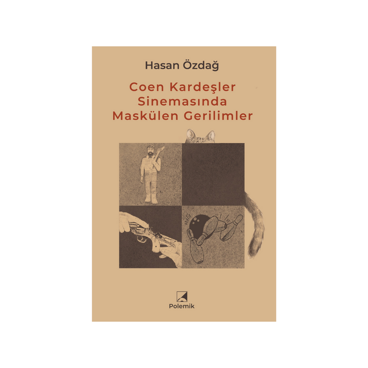  Coen Kardeşler Sinemasında Maskülen Gerilimler - Hasan Özdağ