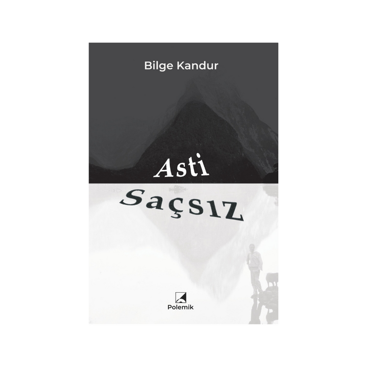 Asti Saçsız - Bilge Kandur