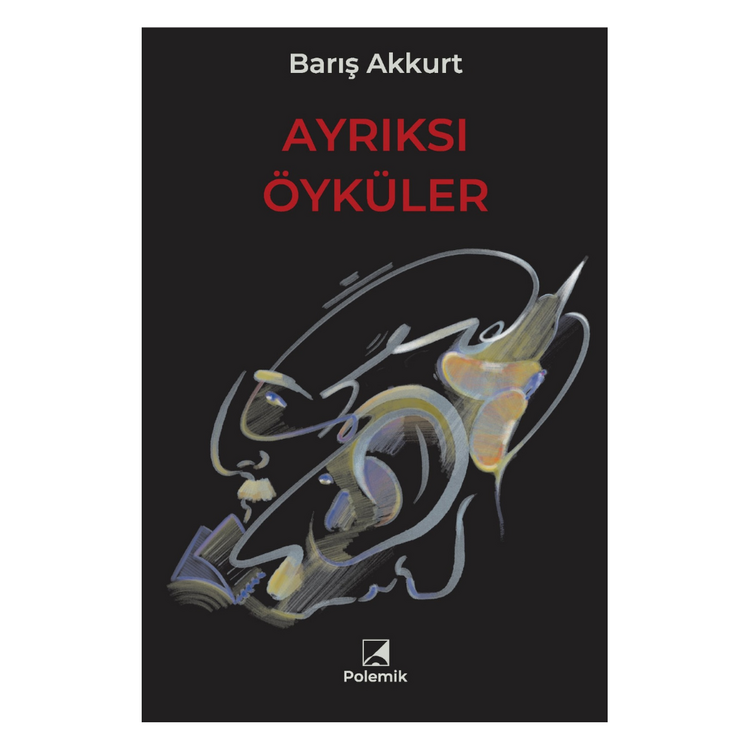 Ayrıksı Öyküler - Barış Akkurt