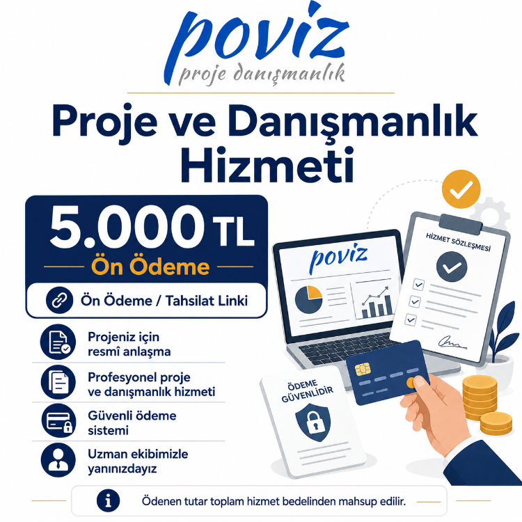 POVİZ Proje ve Danışmanlık Hizmeti – 5.000 TL Ön Ödeme