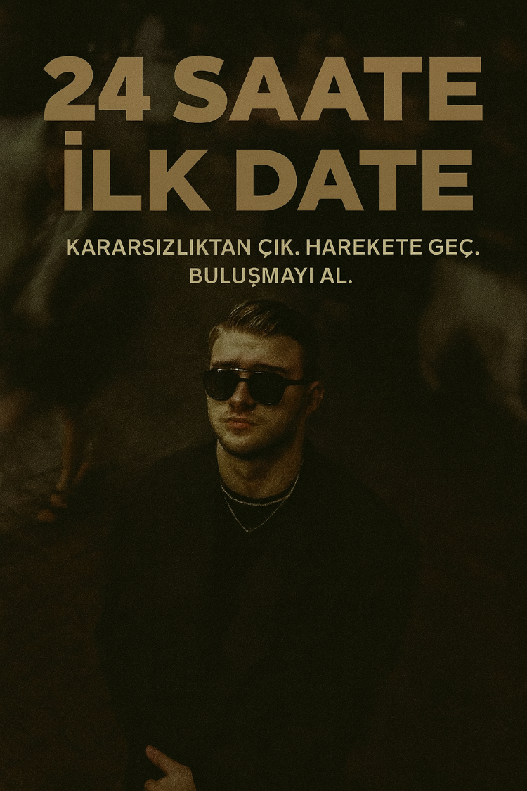 24 SAATTE İLK DATE