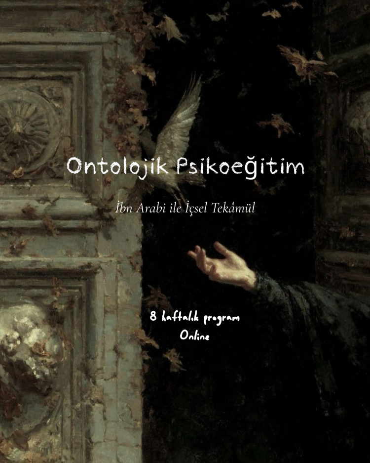 DERS KAYDI - Ontolojik Psikoeğitim (İbn-i Arabi..)