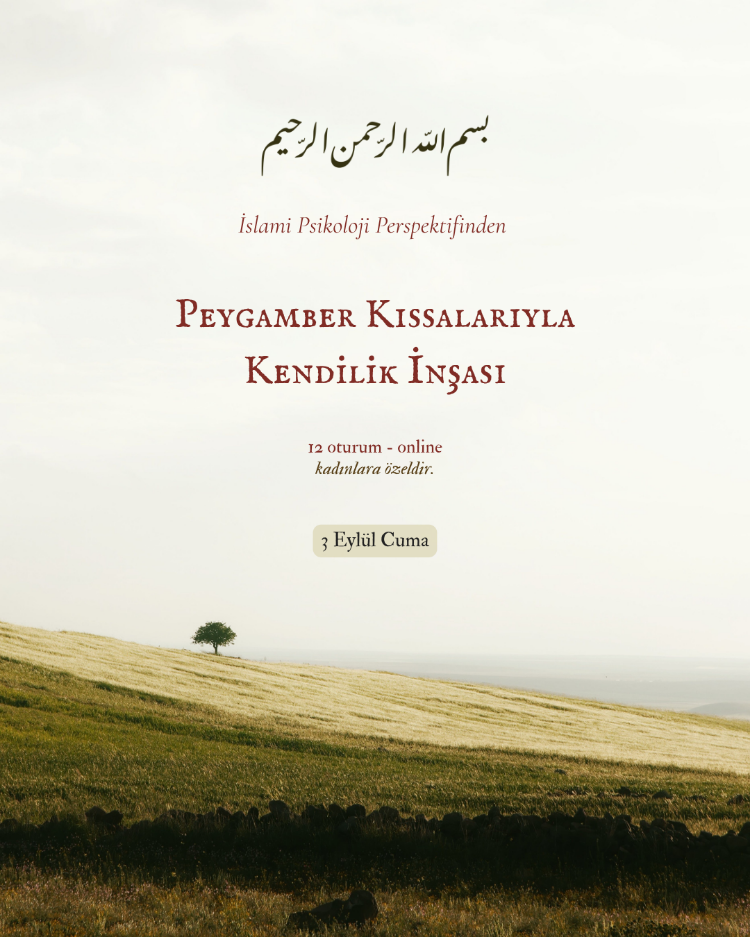 Peygamber Kıssalarıyla Kendilik İnşası - Eylül Ayı