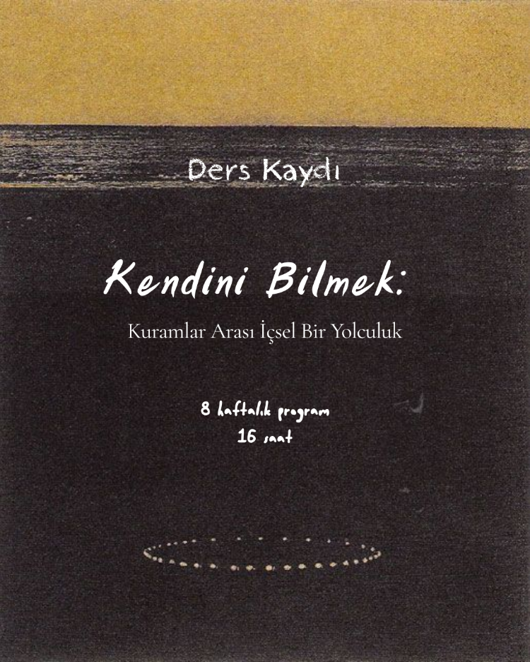 DERS KAYDI - Kendini Bilmek Eğitimi