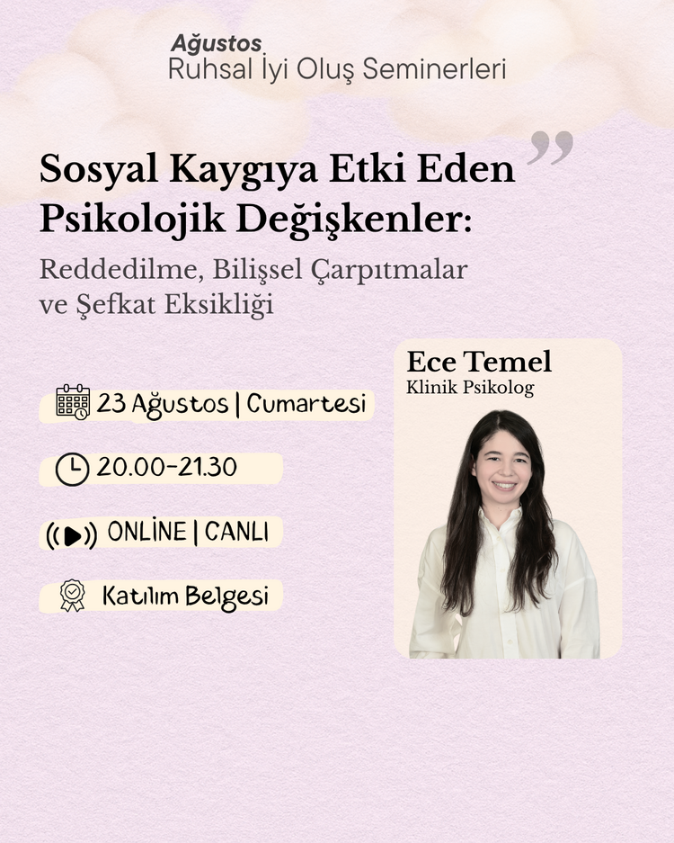 Sosyal Kaygıya Etki Eden Psikolojik Değişkenler: Reddedilme, Bilişsel Çarpıtmalar ve Şefkat