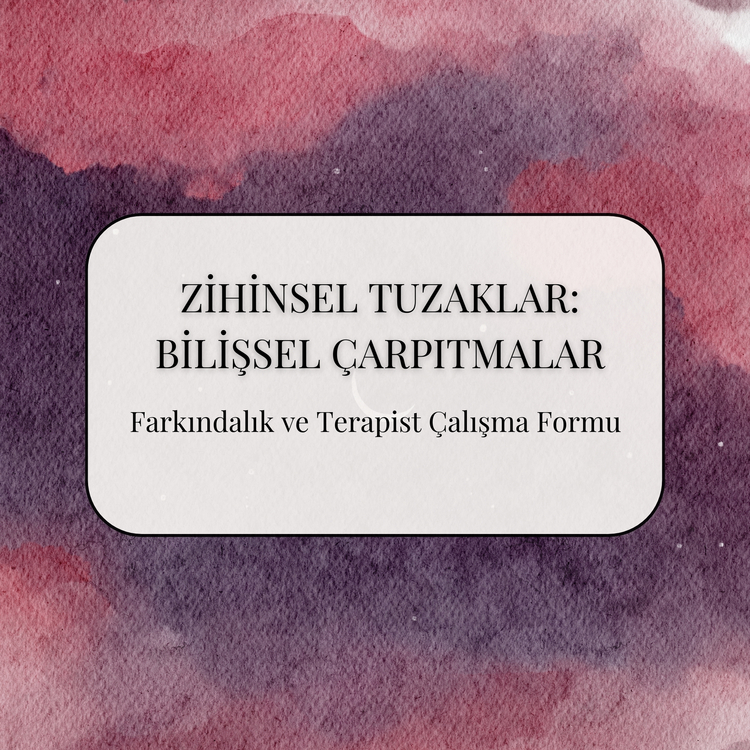 ZİHİNSEL TUZAKLAR : BİLİŞSEL ÇARPITMALAR (DİJİTAL BELGE)